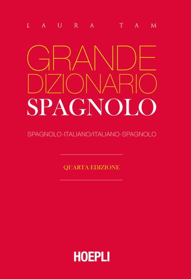 Immagine di GRANDE DIZIONARIO HOEPLI SPAGNOLO. SPAGNOLO-ITALIANO, ITALIANO-SPAGNOLO