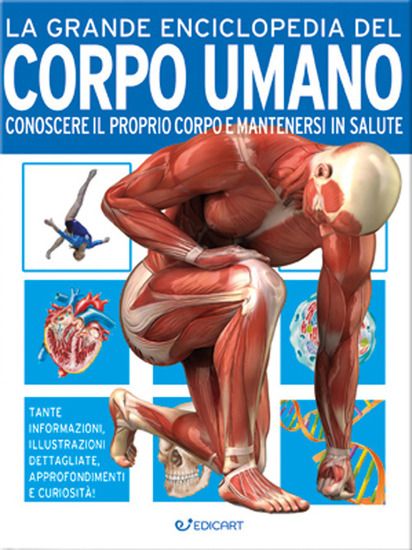 Immagine di GRANDE ENCICLOPEDIA DEL CORPO UMANO. PRIMO SAPERE (LA)