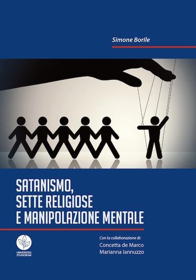 Immagine di SATANISMO, SETTE RELIGIOSE E MANIPOLAZIONE MENTALE