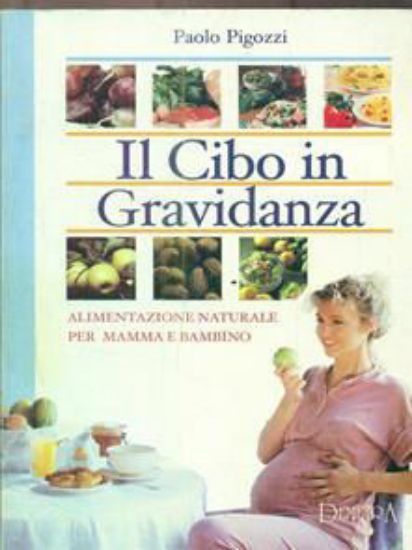 Immagine di CIBO IN GRAVIDANZA   ALIMENTAZIONE NATURALE PER MAMMA E BAMBINO