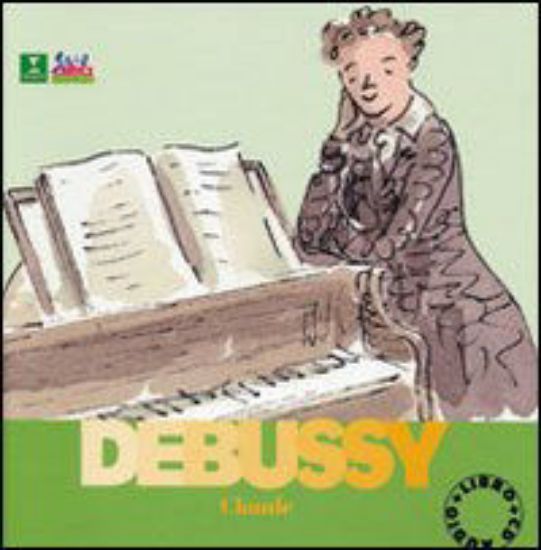 Immagine di DEBUSSY CLAUDE + CD (ALLA SCOPERTA)