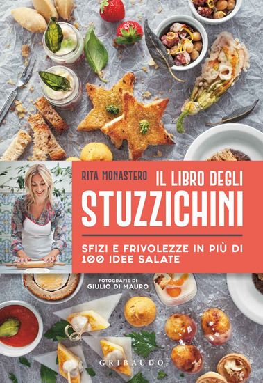 Immagine di LIBRO DEGLI STUZZICHINI. SFIZI E FRIVOLEZZE IN PIU` DI 100 IDEE SALATE (IL)