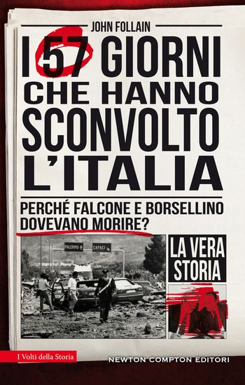 Immagine di 57 GIORNI CHE HANNO SCONVOLTO L`ITALIA. PERCHE` FALCONE E BORSELLINO DOVEVANO MORIRE? (I)