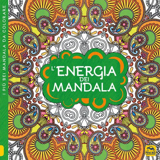 Immagine di ENERGIA DEI MANDALA. I QUADERNI DELL`ART THERAPY. DISEGNI DA COLORARE. EDIZ. ILLUSTRATA (L`)