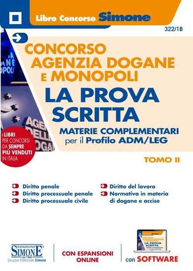 Immagine di CONCORSO AGENZIA DOGANE E MONOPOLI. LA PROVA SCRITTA. MATERIE COMPLEMENTARI PER IL PROFILO ADM/LEG.