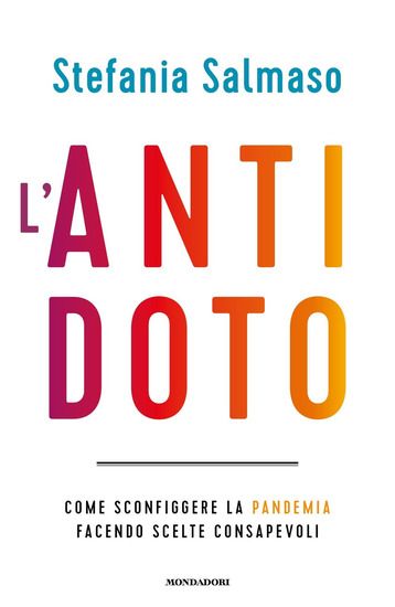 Immagine di ANTIDOTO (L`). COME SCONFIGGERE LA PANDEMIA FACENDO SCELTE CONSAPEVOLI