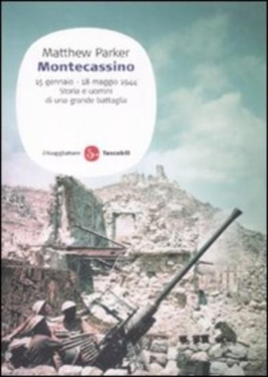 Immagine di MONTECASSINO. 15 GENNAIO-18 MAGGIO 1944. STORIA E UOMINI DI UNA GRANDE