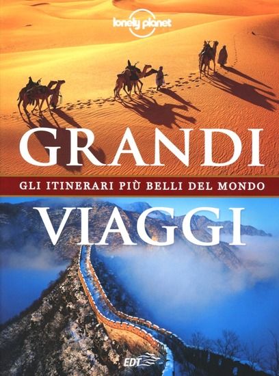 Immagine di GRANDI VIAGGI. GLI ITINERARI PIU` BELLI DEL MONDO.