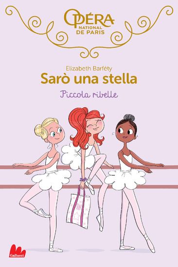 Immagine di PICCOLA RIBELLE. SARO` UNA STELLA - VOLUME 4