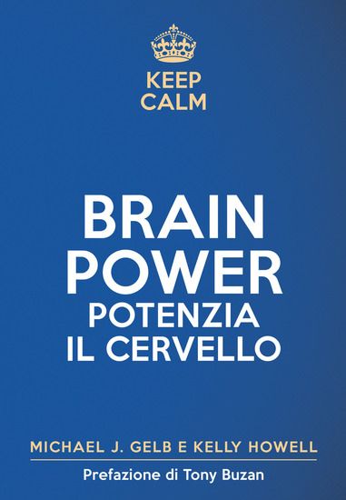 Immagine di KEEP CALM BRAIN POWER. POTENZIA IL CERVELLO