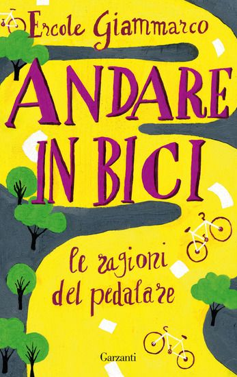 Immagine di ANDARE IN BICI. LE RAGIONI DEL PEDALARE