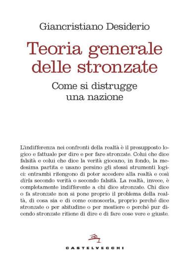 Immagine di TEORIA GENERALE DELLE STRONZATE. COME SI DISTRUGGE UNA NAZIONE