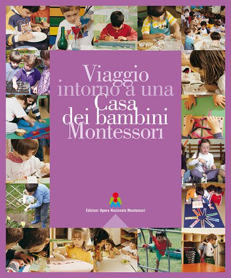 Immagine di VIAGGIO INTORNO A UNA CASA DEI BAMBINI MONTESSORI. EDIZ. MULTILINGUE