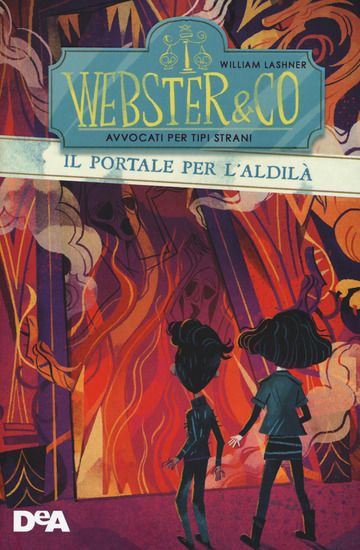 Immagine di PORTALE DELL` ALDILA`. WEBSTER & CO AVVOCATI PER TIPI STRANI (IL)