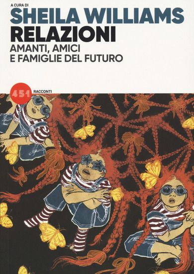 Immagine di RELAZIONI. AMANTI, AMICI E FAMIGLIE DEL FUTURO