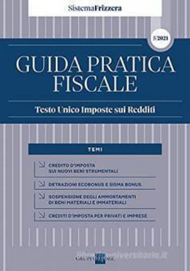 Immagine di TESTO UNICO IMPOSTE SUI REDDITI 2021. GUIDA PRATICA FISCALE.