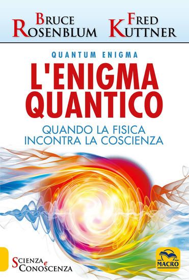 Immagine di ENIGMA QUANTICO (L`). QUANDO LA FISICA INCONTRA LA CONOSCENZA