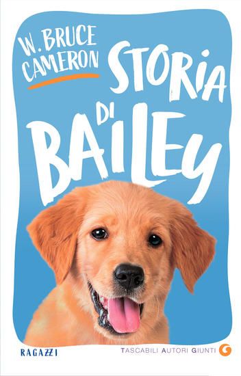 Immagine di STORIA DI BAILEY. LA STORIA DI UN CANE E DEL SUO BAMBINO