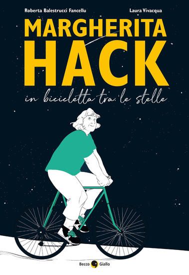 Immagine di MARGHERITA HACK. IN BICICLETTA TRA LE STELLE