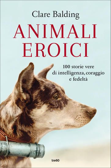 Immagine di ANIMALI EROICI