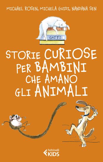 Immagine di STORIE CURIOSE PER BAMBINI CHE AMANO GLI ANIMALI