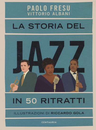 Immagine di STORIA DEL JAZZ IN 50 RITRATTI (LA)