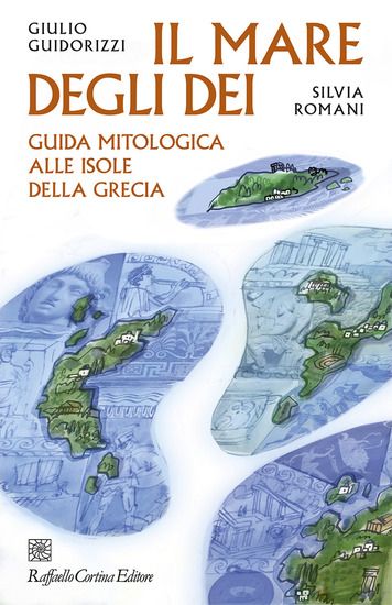 Immagine di MARE DEGLI DEI. GUIDA MITOLOGICA ALLE ISOLE DELLA GRECIA (IL)