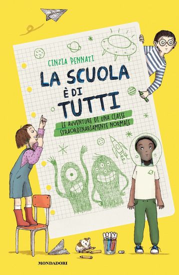 Immagine di SCUOLA E` DI TUTTI! LE AVVENTURE DI UNA CLASSE STRAORDINARIAMENTE NORMALE (LA)