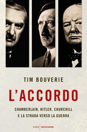 Immagine di ACCORDO (L`). CHAMBERLAIN, HITLER, CHURCHILL E LA STRADA VERSO LA GUERRA