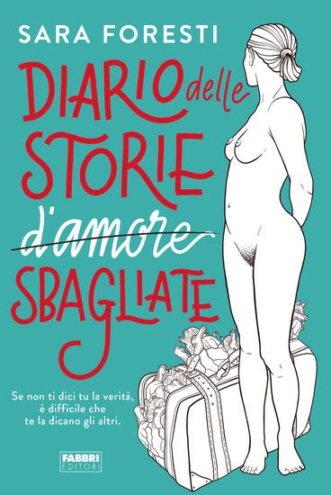 Immagine di DIARIO DELLE STORIE D`AMORE SBAGLIATE