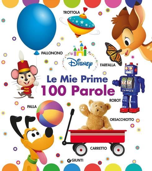 Immagine di MIE PRIME 100 PAROLE. DISNEY BABY. EDIZ. A COLORI (LE)