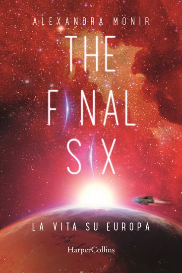 Immagine di VITA SU EUROPA. THE FINAL SIX (LA) - VOLUME 2