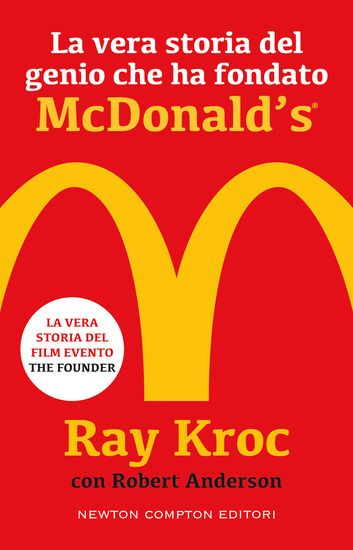 Immagine di VERA STORIA DEL GENIO CHE HA FONDATO MCDONALD`S® (LA)