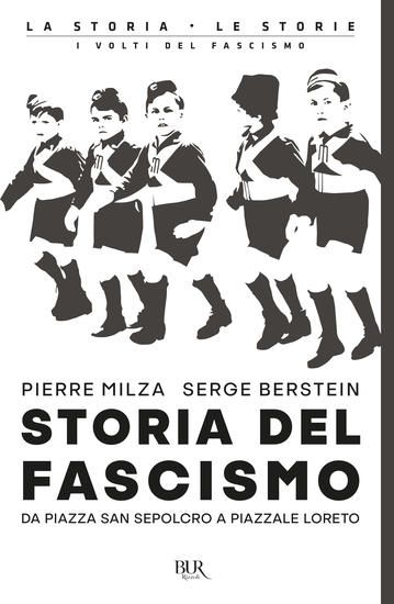 Immagine di STORIA DEL FASCISMO. DA PIAZZA SAN SEPOLCRO A PIAZZALE LORETO