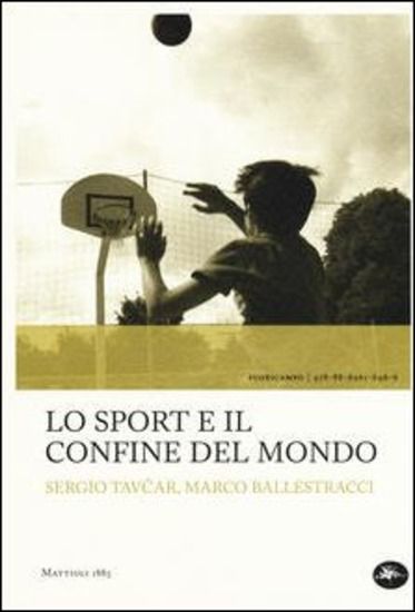 Immagine di SPORT E IL CONFINE DEL MONDO (LO)