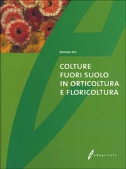 Immagine di COLTURE FUORI SUOLO IN ORTICOLTURA E FLORICOLTURA