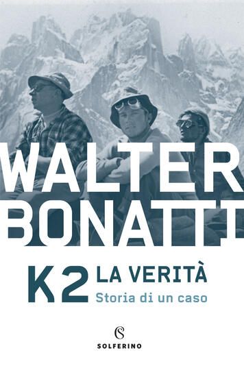 Immagine di K2. LA VERITA`. STORIA DI UN CASO