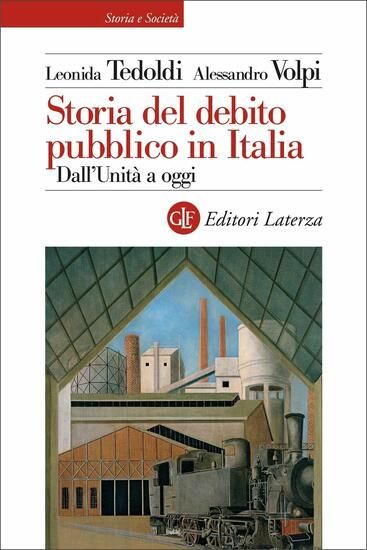 Immagine di STORIA DEL DEBITO PUBBLICO IN ITALIA. DALL`UNITA` A OGGI