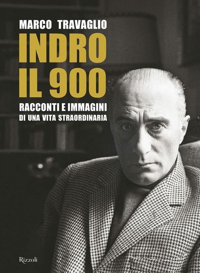 Immagine di INDRO IL 900. RACCONTI E IMMAGINI DI UNA VITA STRAORDINARIA