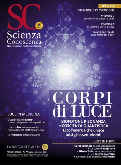 Immagine di SCIENZA CONOSCENZA. CORPI DI LUCE. BIOFOTONI, RISONANZA E CONOSCENZA QUANTISTICA - VOLUME 77