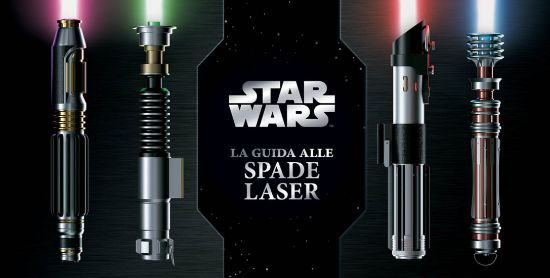 Immagine di GUIDA ALLE SPADE LASER. STAR WARS (LA)