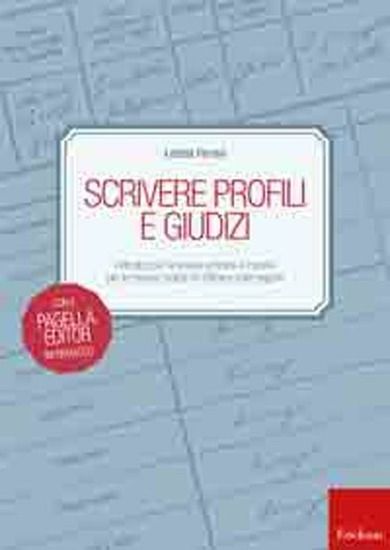 Immagine di SCRIVERE PROFILI E GIUDIZI. INDICATORI PER LA SCUOLA PRIMARIA E FRASARIO PER LA STESURA RAPIDA E...