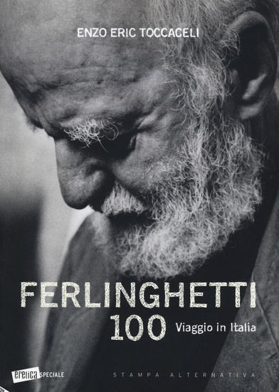 Immagine di FERLINGHETTI 100. VIAGGIO IN ITALIA. EDIZ. ILLUSTRATA