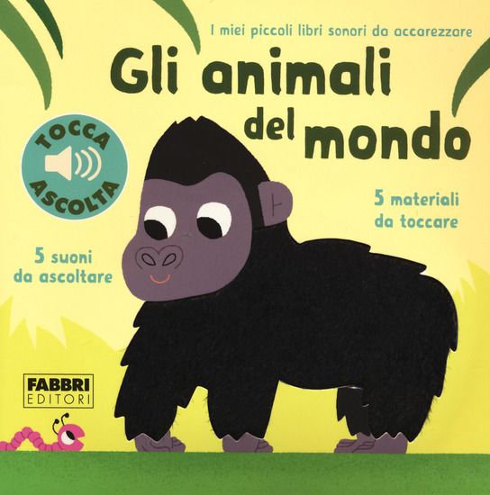 Immagine di ANIMALI DEL MONDO. I MIEI PICCOLI LIBRI SONORI DA ACCAREZZARE (GLI)