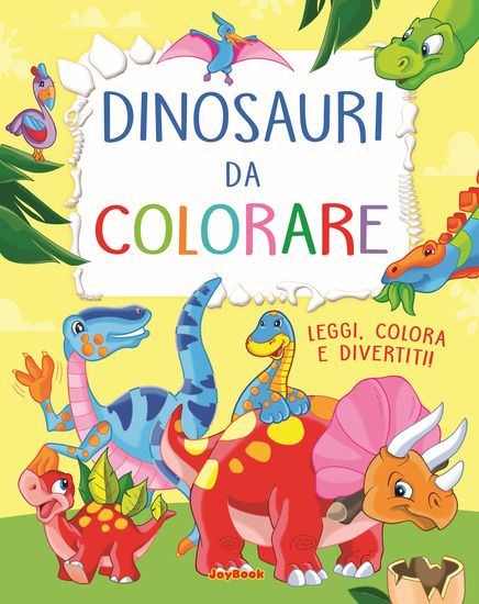 Immagine di DINOSAURI DA COLORARE. LEGGI, COLORA E DIVERTITI!