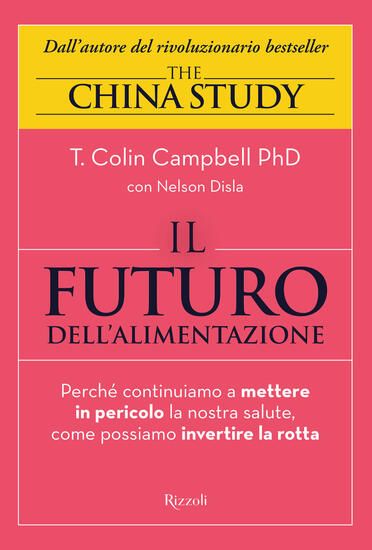 Immagine di FUTURO DELL`ALIMENTAZIONE PERCHE` CONTINUIAMO A METTERE IN PERICOLO LA NOSTRA SALUTE (IL)