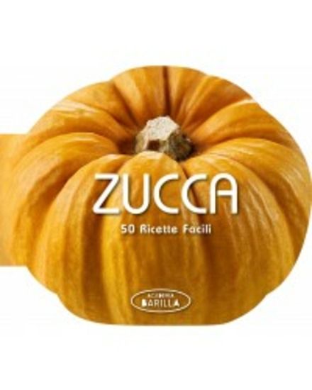 Immagine di ZUCCA. 50 RICETTE FACILI