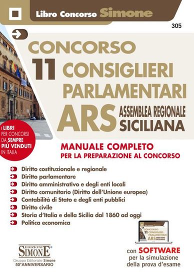 Immagine di CONCORSO 11 CONSIGLIERI PARLAMENTARI ARS ASSEMBLEA REGIONALE SICILIANA. MANUALE COMPLETO PER LA ...