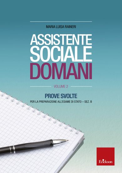 Immagine di ASSISTENTE SOCIALE DOMANI. PROVE SVOLTE PER LA PREPARAZIONE ALL`ESAME DI STATO. SEZ. B - VOLUME 2