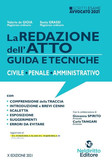 Immagine di LA REDAZIONE DELL`ATTO. GUIDA E TECNICHE. CIVILE-PENALE-AMMINISTRATIVO. 2021